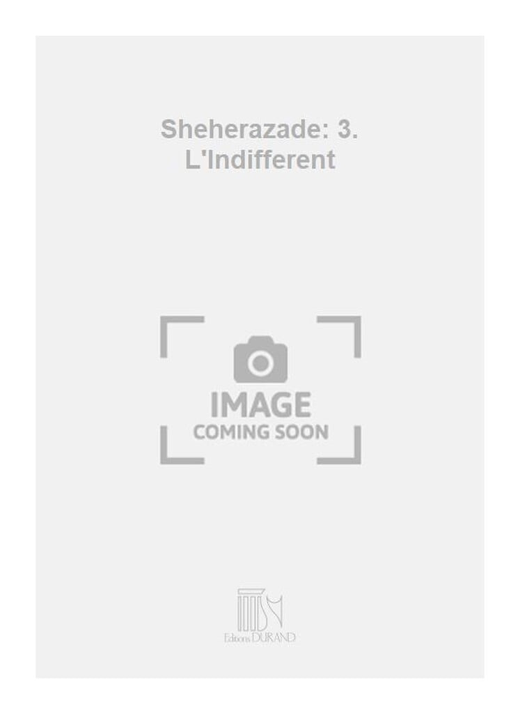 Sheherazade: 3. L'Indifferent
